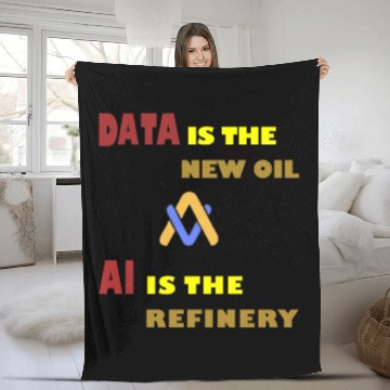 Discover AI, Data is the Oil, AI is the Refinery Fleece Blankets