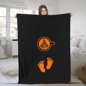 Discover Uncle I'm A Latte To Handle Funny Baby, Coffee Fleece Blankets