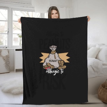 Discover Allergic To Peanuts Allergic To Risk Peanut Fleece Blankets