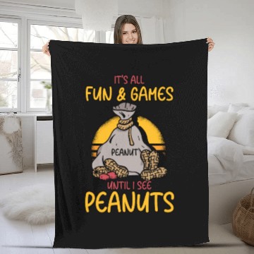 Discover It's All Fun And Games Until I See Peanuts Peanut Fleece Blankets