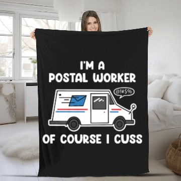 Discover I'm A Postal Worker Of Course I Cuss Fleece Blankets