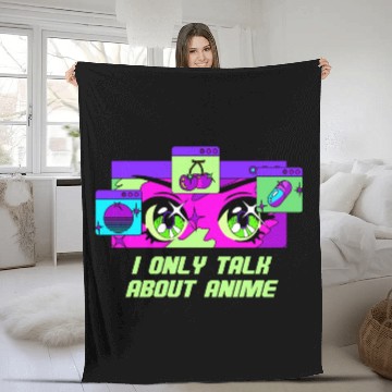 Discover I Only Talk About Anime Kawaii Japanese Cute Japan Fleece Blankets