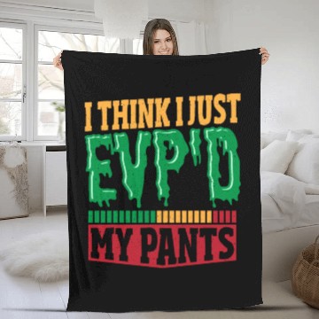 Discover I Think I Just EVP'D My Pants Ghost Hunting Ghost Fleece Blankets