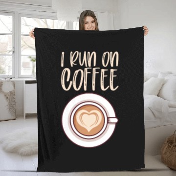 Discover I Run On Coffee Caffeine Lover Fleece Blankets