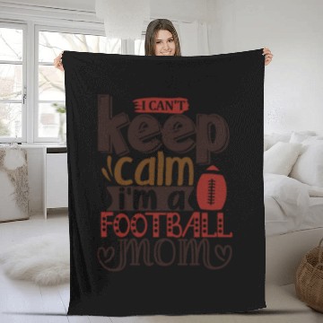 Discover Keep Calm Funny Football Mom Fleece Blankets