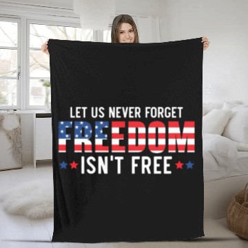Discover Let Us Never Forget Freedom Isn't Free USA Flag Fleece Blankets