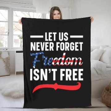 Discover Let Us Never Forget Freedom Isn't Free USA Flag Fleece Blankets