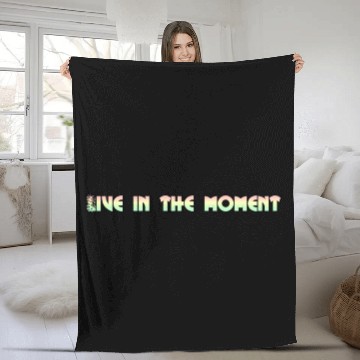 Discover LIVE IN THE MOMENT Fleece Blankets