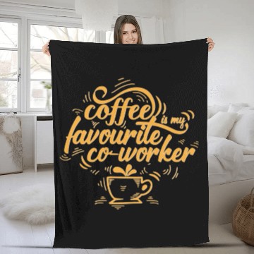 Discover Coffee Is My Favorite Co-worker Fleece Blankets