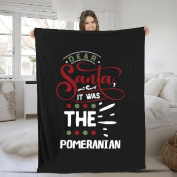 Discover Dear Santa It Was the Pomeranian Christmas Fleece Blankets