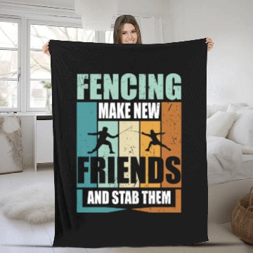 Discover Funny Fencing Make New Friends And Stab Them Fleece Blankets