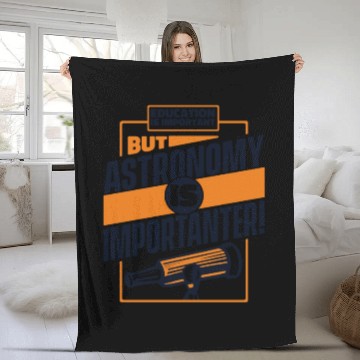Discover Education Is Important But Astronomy Is Fleece Blankets