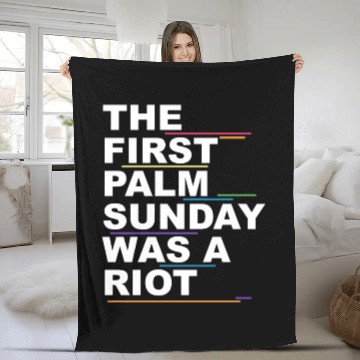 Discover The First Palm Sunday Was A Riot Apparel Fleece Blankets