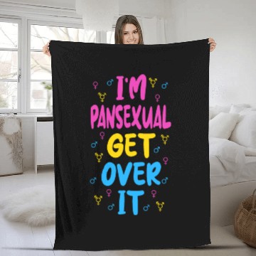 Discover Im Pansexual Get Over It Fleece Blankets