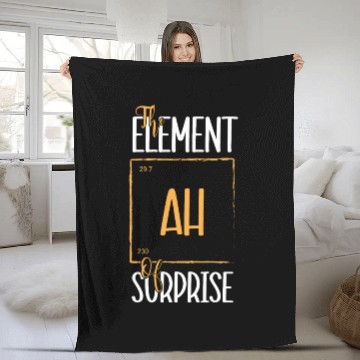 Discover Chemistry Science Humor Ah The Element Of Surprise Fleece Blankets