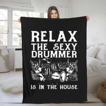 Discover Relax The Sexy Drummer Is In The House - Drum Play Fleece Blankets