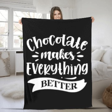 Discover Chocolate Makes Everything Better Fleece Blankets