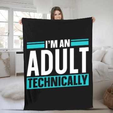 Discover I'm An Adult Technically Birthday Adulting Fleece Blankets