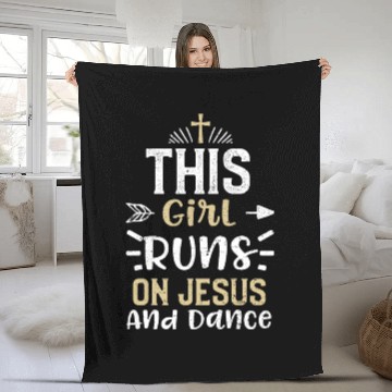 Discover This Girl Runs On Jesus And Dance Fleece Blankets