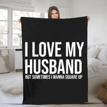 Discover I love my husband but sometimes I wanna square up Fleece Blankets
