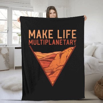 Discover Make Life Multiplanetary Mars Planet Space Lover Fleece Blankets