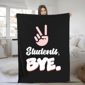 Discover Students Bye Funny Last Day Of School Teacher Fleece Blankets