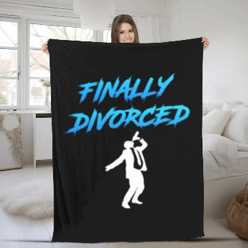 Discover Finally Divorced Ex Husband Divorce Pary Fleece Blankets