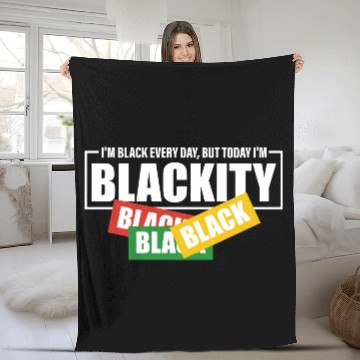Discover I'm Black Everyday But Today I'm Blackity Black Fleece Blankets