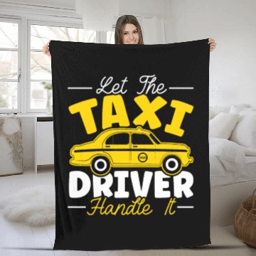 Discover Let The Taxi Driver Handle It Taxicab Cab Driver Fleece Blankets