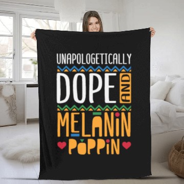 Discover Unapologetically Dope And Melanin Poppin Fleece Blankets