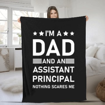 Discover I'm A Dad And An Assistant Principal - Funny Fleece Blankets