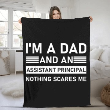 Discover I'm A Dad And An Assistant Principal - Funny Fleece Blankets