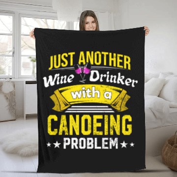 Discover Wine Drinker with Canoeing Problem Wine Lover Funn Fleece Blankets