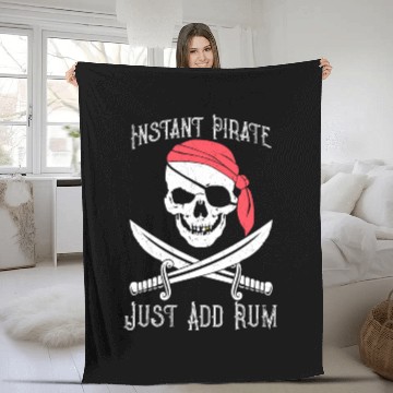 Discover Instant Pirate Just Add Rum for Gasparilla or Fleece Blankets