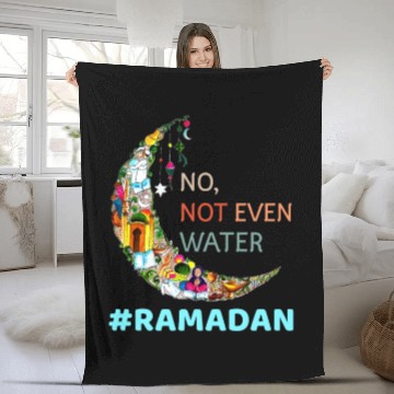 Discover No Not Even Water Fasting Muslim Ramadan Kareem Fleece Blankets