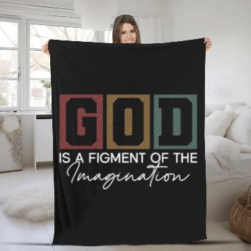 Discover God Is A Figment Of The Imagination - Atheist Fleece Blankets