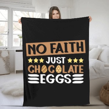 Discover No Faith Just Chocolate Eggs - Atheism Easter Fleece Blankets
