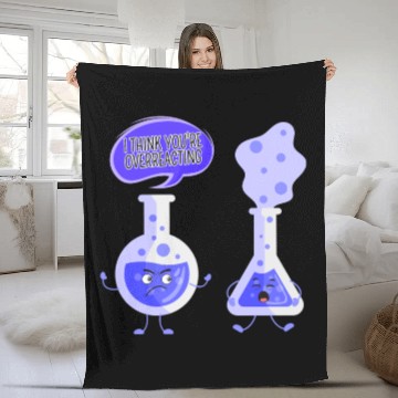 Discover Test Tube Chemistry I Think You're Overreacting Fleece Blankets