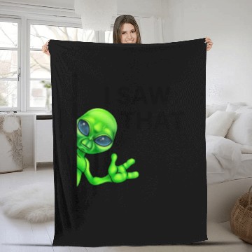 Discover I saw that Alien UFO Fleece Blankets