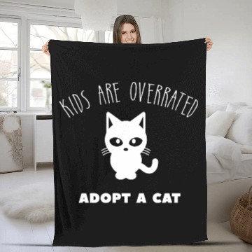 Discover Kids Are Overrated Adopt A Cat Cat Meme Lover Fleece Blankets