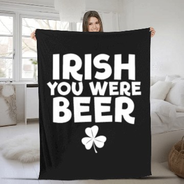 Discover Irish You Were Beer St. Patrick's Day Irish Beerst Fleece Blankets