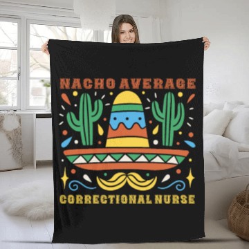 Discover Nacho Average Correctional Nurse Cinco De Mayo Fleece Blankets