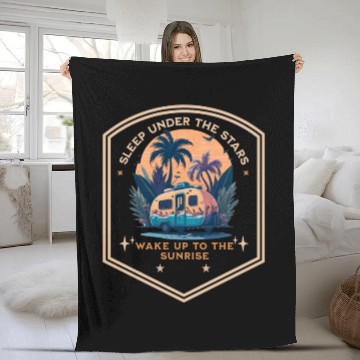 Discover Sleep under the stars wake up to the sunrise Fleece Blankets