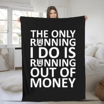 Discover Running Out Of Money gift Fleece Blankets
