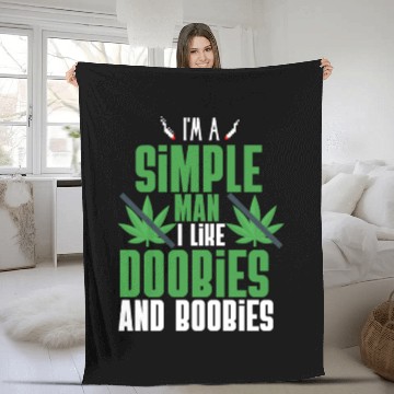 Discover I'm A Simple Man I Like Doobies And Boobies Fleece Blankets
