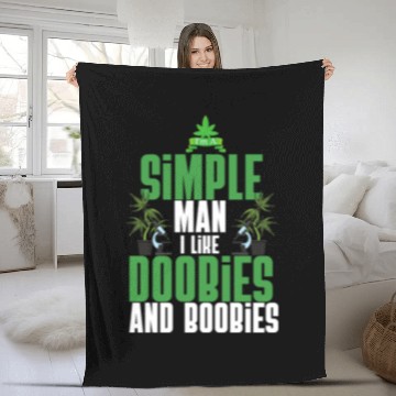 Discover I'm A Simple Man I Like Doobies And Boobies Weed Fleece Blankets
