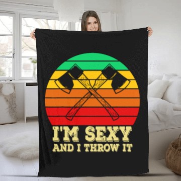 Discover Axe Throwing I'm Sexy and I Throw It Ax Throwingax Fleece Blankets