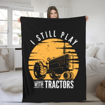 Discover I Still Play With Tractors Farmer Farming Fleece Blankets