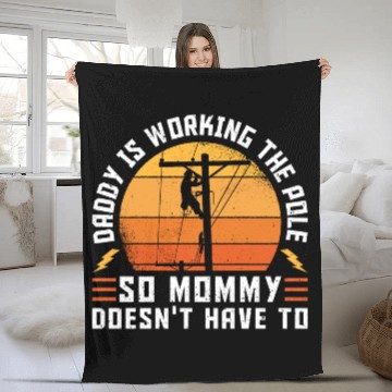 Discover Electrical Lineman Daddy Is Working The Pole Fleece Blankets