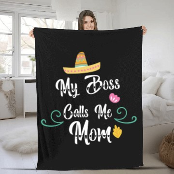 Discover My Boss Calls Me Mom Fleece Blankets